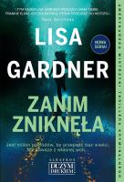 Zanim zniknęła. Autor: Gardner Lisa. SmakLiter.pl Okładka książki Zanim zniknęła