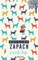 Zapach psich łap. Autor: Beata Olejnik. SmakLiter.pl Okładka książki Zapach psich łap