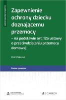 Okładka książki Zapewnienie ochrony dziecku doznającemu przemocy