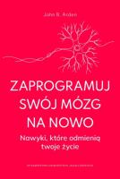 Okładka książki Zaprogramuj swój mózg na nowo