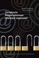 Zarządzanie bezpieczeństwem informacji organizacji. Autor: Jakub Kowalewski, Marian Kowalewski. SmakLiter.pl Okładka książki Zarządzanie bezpieczeństwem informacji organizacji