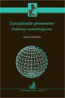Okładka książki Zarządzanie procesowe. Problemy metodologiczne