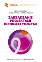 Zarządzanie projektami informatycznymi. Autor: Głodziński Eryk, Swacha Jakub, Woźniak Monika. SmakLiter.pl Okładka książki Zarządzanie projektami informatycznymi