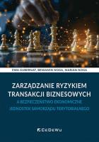 Zarządzanie ryzykiem transakcji biznesowych.... Autor: Ewa Gubernat, Noga Beniamin, Marian Noga. SmakLiter.pl Okładka książki Zarządzanie ryzykiem transakcji biznesowych...