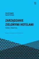 Zarządzanie zielonymi hotelami. Autor: Marek Bugdol, Daniel Puciato. SmakLiter.pl Okładka książki Zarządzanie zielonymi hotelami