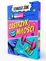 Zastrzyk miłości (ilustrowane brzegi). Autor: Żak Tomasz. SmakLiter.pl Okładka książki Zastrzyk miłości (ilustrowane brzegi)