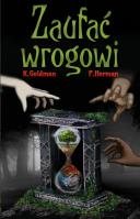 Zaufać wrogowi. Autor: Goldman K., Herman P.. SmakLiter.pl Okładka książki Zaufać wrogowi