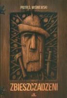 Zbieszczadzeni. Autor: Wiśniewski Piotr S.. SmakLiter.pl Okładka książki Zbieszczadzeni