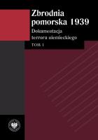Zbrodnia pomorska 1939. Autor: Izabela Mazanowska, Tomkiewicz Monika, Tomasz Cer. SmakLiter.pl Okładka książki Zbrodnia pomorska 1939