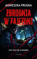 Zbrodnia w zajezdni. Autor: Pruska Agnieszka. SmakLiter.pl Okładka książki Zbrodnia w zajezdni