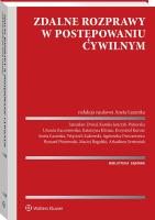 Zdalne rozprawy w postępowaniu cywilnym. Autor: Rogalski Maciej, Łazarska Aneta, Kurosz Krzysztof, Piotrowski Ryszard, Drozd Stanisław, Łukowski Wojciech, Katarzyna Klimas, Agnieszka Owczarewicz, Kamila Jończyk-Piskorska, Urszula Kaczorowska, Arkadiusz Semeniuk. SmakLiter.pl Okładka książki Zdalne rozprawy w postępowaniu cywilnym