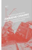 Zderzenie czołowe. Autor: Bartosz Jakubowski. SmakLiter.pl Okładka książki Zderzenie czołowe