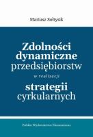 Okładka książki Zdolności dynamiczne przedsiębiorstw w realizacji strategii cyrkularnych