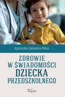 Okładka książki Zdrowie w świadomości dziecka przedszkolnego