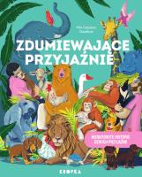 Zdumiewające przyjaźnie. Autor: Cassany Mia. SmakLiter.pl Okładka książki Zdumiewające przyjaźnie