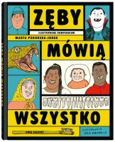 Okładka książki Zęby mówią wszystko. Ilustrowane kompendium.
