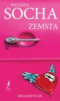 Zemsta. Agencja Rozbitych Serc - uszkodzone. Autor: Natasza Socha. SmakLiter.pl Okładka książki Zemsta. Agencja Rozbitych Serc - uszkodzone