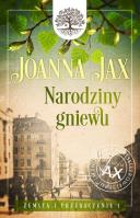 Zemsta i przebaczenie Tom 1 Narodziny gniewu. Autor: Joanna Jax. SmakLiter.pl Okładka książki Zemsta i przebaczenie Tom 1 Narodziny gniewu