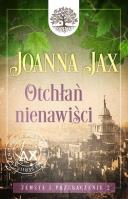 Zemsta i przebaczenie Tom 2 Otchłań nienawiści. Autor: Joanna Jax. SmakLiter.pl Okładka książki Zemsta i przebaczenie Tom 2 Otchłań nienawiści