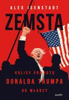 Okładka książki Zemsta. Kulisy powrotu Donalda Trumpa do władzy