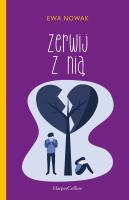 Zerwij z nią!. Autor: Ewa Nowak. SmakLiter.pl Okładka książki Zerwij z nią!