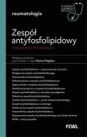 Zespół antyfosfolipidowy wielodyscyplinarnie. W gabinecie lekarza specjalisty. Reumatologia. Autor: Majdan Maria. SmakLiter.pl Okładka książki Zespół antyfosfolipidowy wielodyscyplinarnie. W gabinecie lekarza specjalisty. Reumatologia