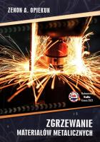 Zgrzewanie materiałów metalicznych. Autor: Opiekun Zenon A.. SmakLiter.pl Okładka książki Zgrzewanie materiałów metalicznych