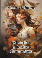 Zielarka z krainy Tammódów. Autor: Sven Hajman. SmakLiter.pl Okładka książki Zielarka z krainy Tammódów