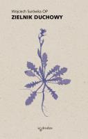 Zielnik duchowy. Autor: Wojciech Surówka. SmakLiter.pl Okładka książki Zielnik duchowy