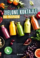 Zielone koktajle. 365 przepisów. Autor: Opracowanie zbiorowe. SmakLiter.pl Okładka książki Zielone koktajle. 365 przepisów