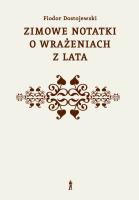 Zimowe notatki o wrażeniach z lata. Autor: Fiodor Dostojewski. SmakLiter.pl Okładka książki Zimowe notatki o wrażeniach z lata