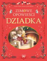 Zimowe opowieści dziadka. Autor: Karine-Marie Amiot. SmakLiter.pl Okładka książki Zimowe opowieści dziadka