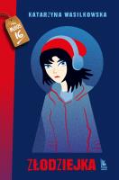 Złodziejka. Autor: Wasilkowska Katarzyna. SmakLiter.pl Okładka książki Złodziejka
