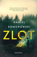 Zlot. Autor: Komorowski Daniel. SmakLiter.pl Okładka książki Zlot