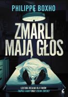 Zmarli mają głos. Autor: Boxho Philippe. SmakLiter.pl Okładka książki Zmarli mają głos