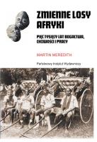 Zmienne losy Afryki. Autor: Meredith Martin. SmakLiter.pl Okładka książki Zmienne losy Afryki