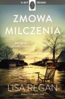 Zmowa milczenia. Josie Quinn. Tom 9. Autor: Regan Lisa. SmakLiter.pl Okładka książki Zmowa milczenia. Josie Quinn. Tom 9