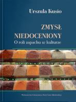Zmysł niedoceniony. O roli zapachu w kulturze. Autor: Kusio Urszula. SmakLiter.pl Okładka książki Zmysł niedoceniony. O roli zapachu w kulturze