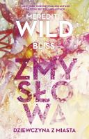 Zmysłowa dziewczyna z miasta. Autor: Meredith Wild, Chelle Bliss. SmakLiter.pl Okładka książki Zmysłowa dziewczyna z miasta