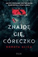 Znajdę cię, córeczko. Autor: Dorota Glica. SmakLiter.pl Okładka książki Znajdę cię, córeczko