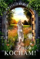 Znów kocham!. Autor: Agopsowicz Beata. SmakLiter.pl Okładka książki Znów kocham!