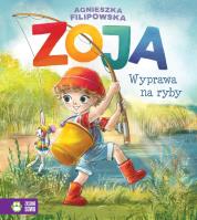 Zoja. Wyprawa na ryby. Autor: Agnieszka Filipowska. SmakLiter.pl Okładka książki Zoja. Wyprawa na ryby