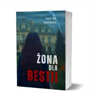 Żona dla Bestii. Autor: Paulina Rosińska. SmakLiter.pl Okładka książki Żona dla Bestii