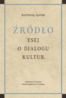 Źródło Esej o dialogu kultur. Autor: Sipiński Bartłomiej. SmakLiter.pl Okładka książki Źródło Esej o dialogu kultur