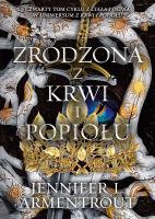Zrodzona z krwi i popiołu. Autor: Armentrout Jennifer L.. SmakLiter.pl Okładka książki Zrodzona z krwi i popiołu