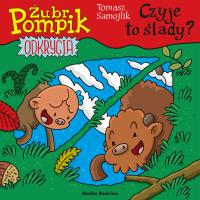 Żubr Pompik. Odkrycia. 15. Czyje to ślady?. Autor: Samojlik Tomasz. SmakLiter.pl Okładka książki Żubr Pompik. Odkrycia. 15. Czyje to ślady?
