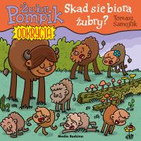 Okładka książki Żubr Pompik. Odkrycia. 17. Skąd się biorą żubry?