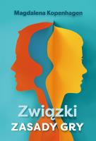 Związki. Zasady gry. Autor: Magdalena Kopenhagen. SmakLiter.pl Okładka książki Związki. Zasady gry