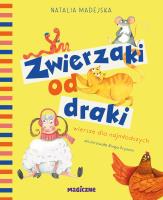 Zwierzaki od draki. Wiersze dla najmłodszych. Autor: Madejska Natalia. SmakLiter.pl Okładka książki Zwierzaki od draki. Wiersze dla najmłodszych