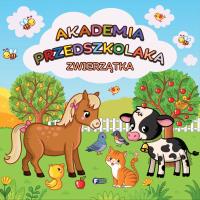 Zwierzątka. Akademia przedszkolaka - uszkodzone. Autor: Opracowanie zbiorowe. SmakLiter.pl Okładka książki Zwierzątka. Akademia przedszkolaka - uszkodzone